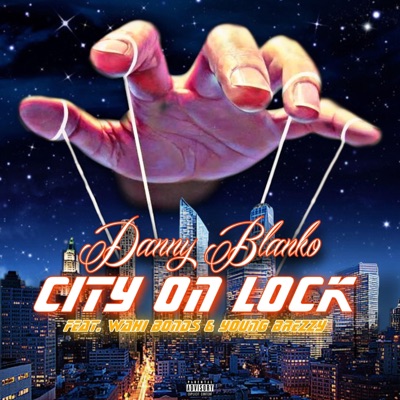 City On Lock (feat. Wahi Bonds & Young Brezzy) - Single