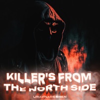 Killers from the North Side - Single - uravnabeshen