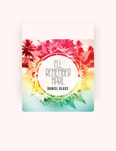 Daniel Glass을(를) 듣고, 뮤직 비디오를 보고, 약력을 읽고, 투어 일정 등을 확인하세요!