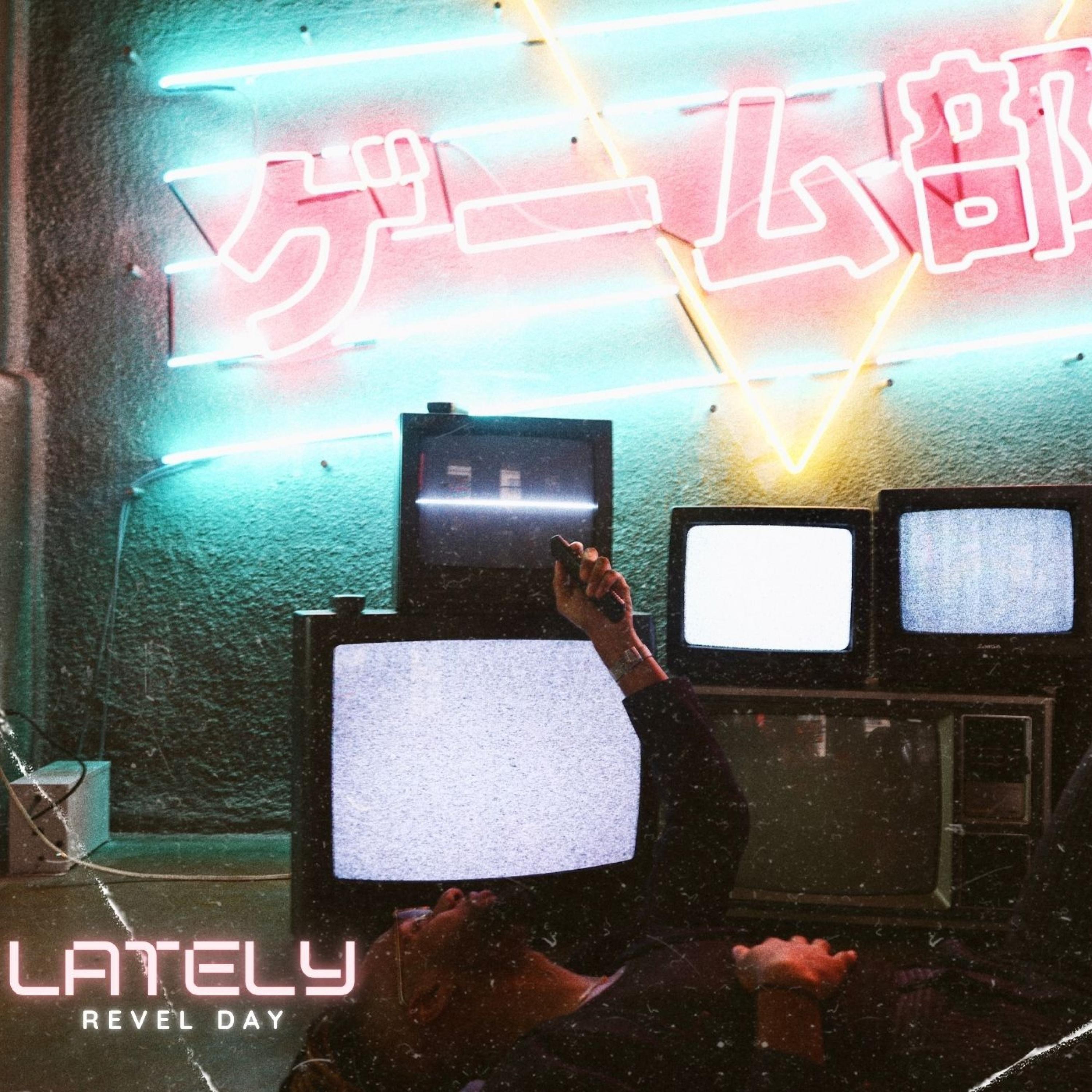 Revel Day - Lately