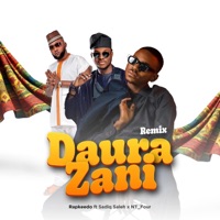 Daura Zani (feat. Sadiq saleh & NT4) - Single - Rapkeedo