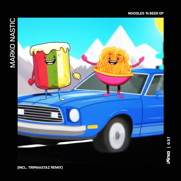 Noodles 'N Beer (Incl. Tripmastaz Remix) - EP