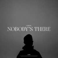 Nobody's There - Single - Azeon.