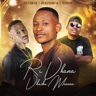 Rivhana vhavho murena (feat. Dr Blessing SA & Geenkon) - Single