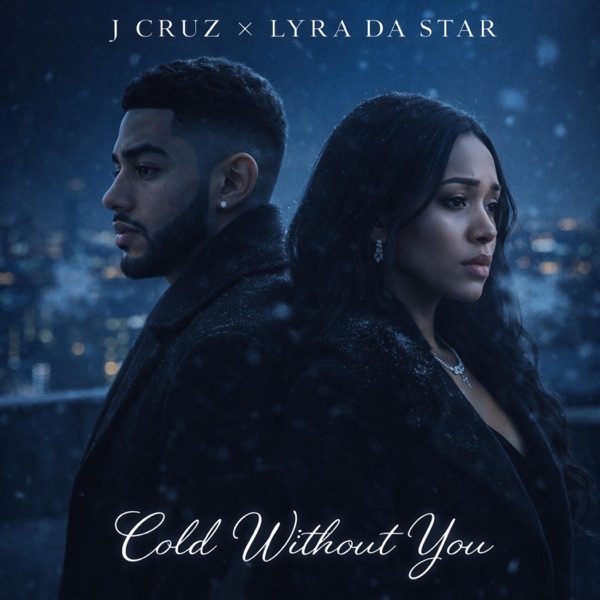 Cold Without You (feat. Lyra Da Star)
