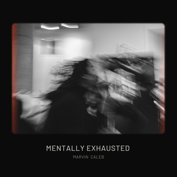 Mentally Exhausted