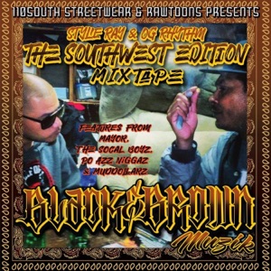 110South Streetwear & Rawtoons Presents: Stylie Ray & Og Rhythm"the SouthWest Edition MixTape"