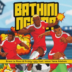Bathini Ngam (feat. Inkosi Yama Ndebele)