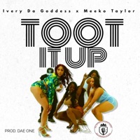 Toot It Up (Radio Edit) - Single - Ivery Da Goddess