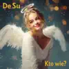 De Su - Kto Wie?