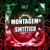 Montagem Estrovertidamente Sintético - Single - DJ MB DA DZ7 & Mc bm oficial
