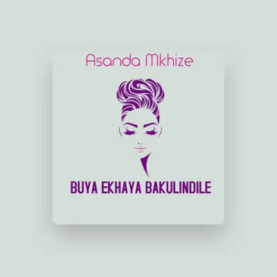 Listen to Asanda Mkhize, watch music videos, read bio, see tour dates & more!