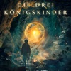 Die Drei Königskinder - The Three Kings Kids (Original Score)