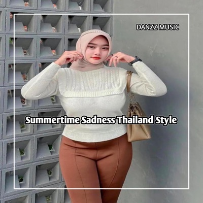 DANZZ MUSIC - Summertime Sadness Thailand Style