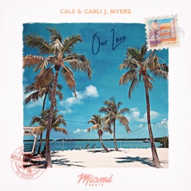 Our Love Cale & Carli J. Myers