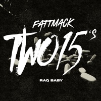 Two 15's (feat. Raq baby) - Single - FattMack