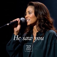 He saw you - Single - May the Lord Studio