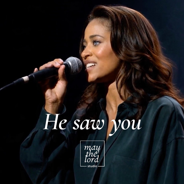 He saw you — May the Lord Studio