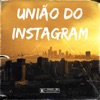 União do instagram (feat. MC MH ORIGINAL & MC Rennan) - Single