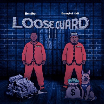 Looseguard (feat. Dannyboi HNR) - Single