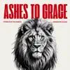 Ashes to Grace - The Way of the Righteous and the Wicked