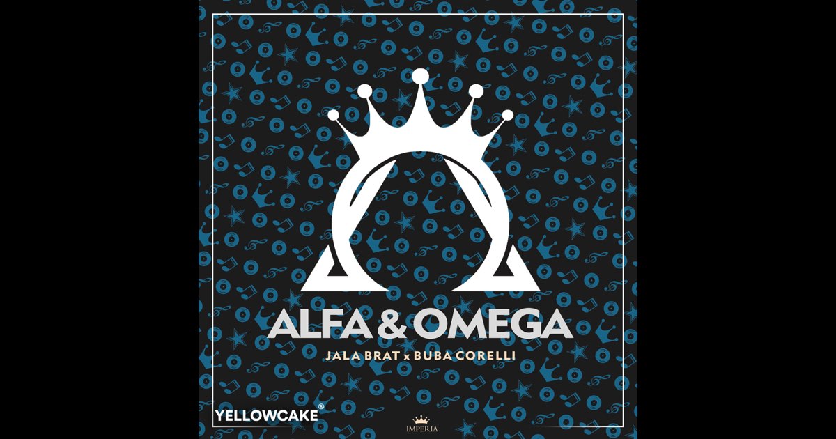 Alfa & Omega - Jala Brat & Buba Corelli