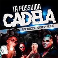 Album cover for Tá Possuida Cadela by MC Ryan SP, WZ Beat & Dj LK da Escócia
