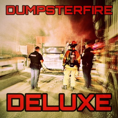 DUMPSTER FIRE (DELUXE)