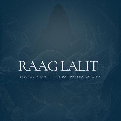 Raag Lalit (feat. Sridar Partha Sarathy) - Single