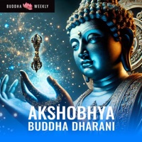 Akshobhya Buddha Dharani - EP - Buddha Weekly