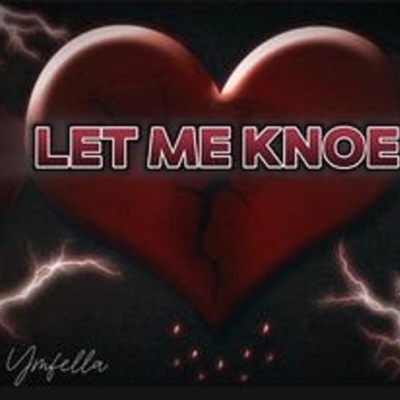 Let Me Knoe - Single