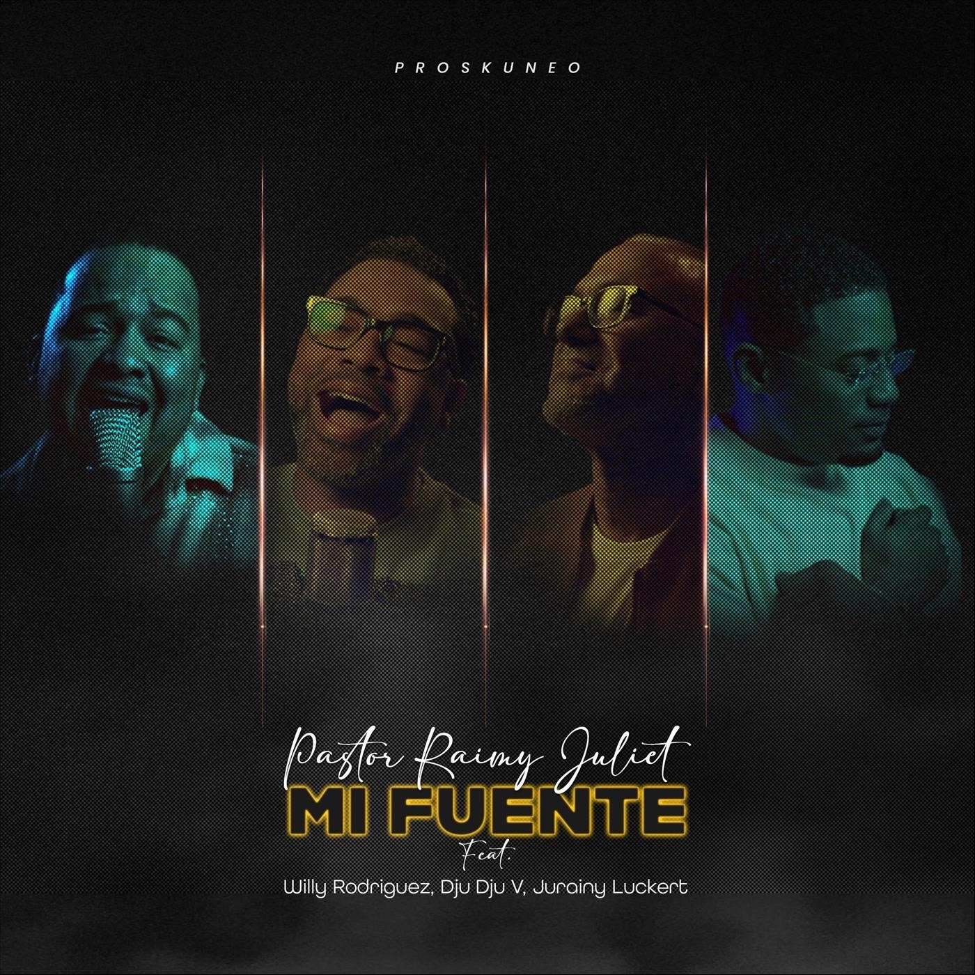 Mi Fuente (feat. Jurainy Luckert, Willy Rodriguez & Dju Dju V) - Single