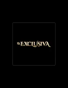 La Exclusiva을(를) 듣고, 뮤직 비디오를 보고, 약력을 읽고, 투어 일정 등을 확인하세요!