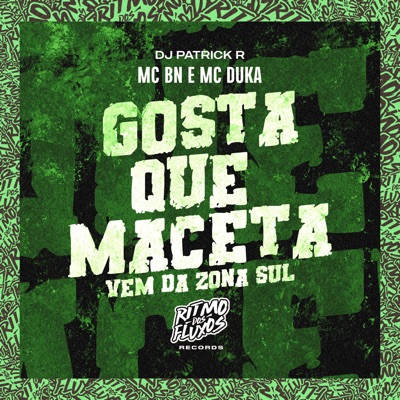 Gosta Que Maceta (Vem da Zona Sul) - Single