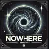 DJ Emilio Xdj - Nowhere