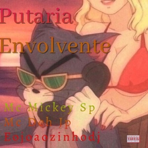 Putaria Envolvente (feat. Mc Deh Jp)