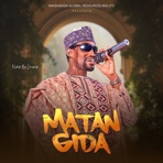 Matan Gida (feat. Nura M Inuwa) - Single
