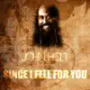 John Holt - Since I Fell for You