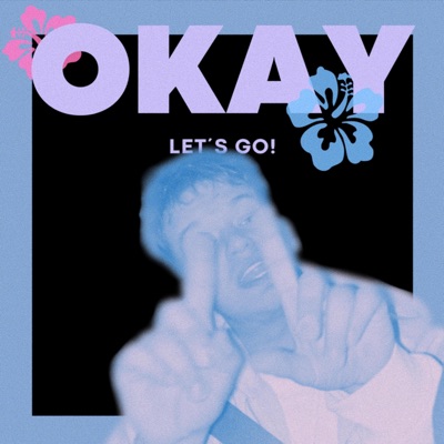 OKAY LET'S GO! - Single