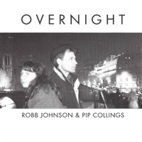Overnight - Robb Johnson & Pip Collings