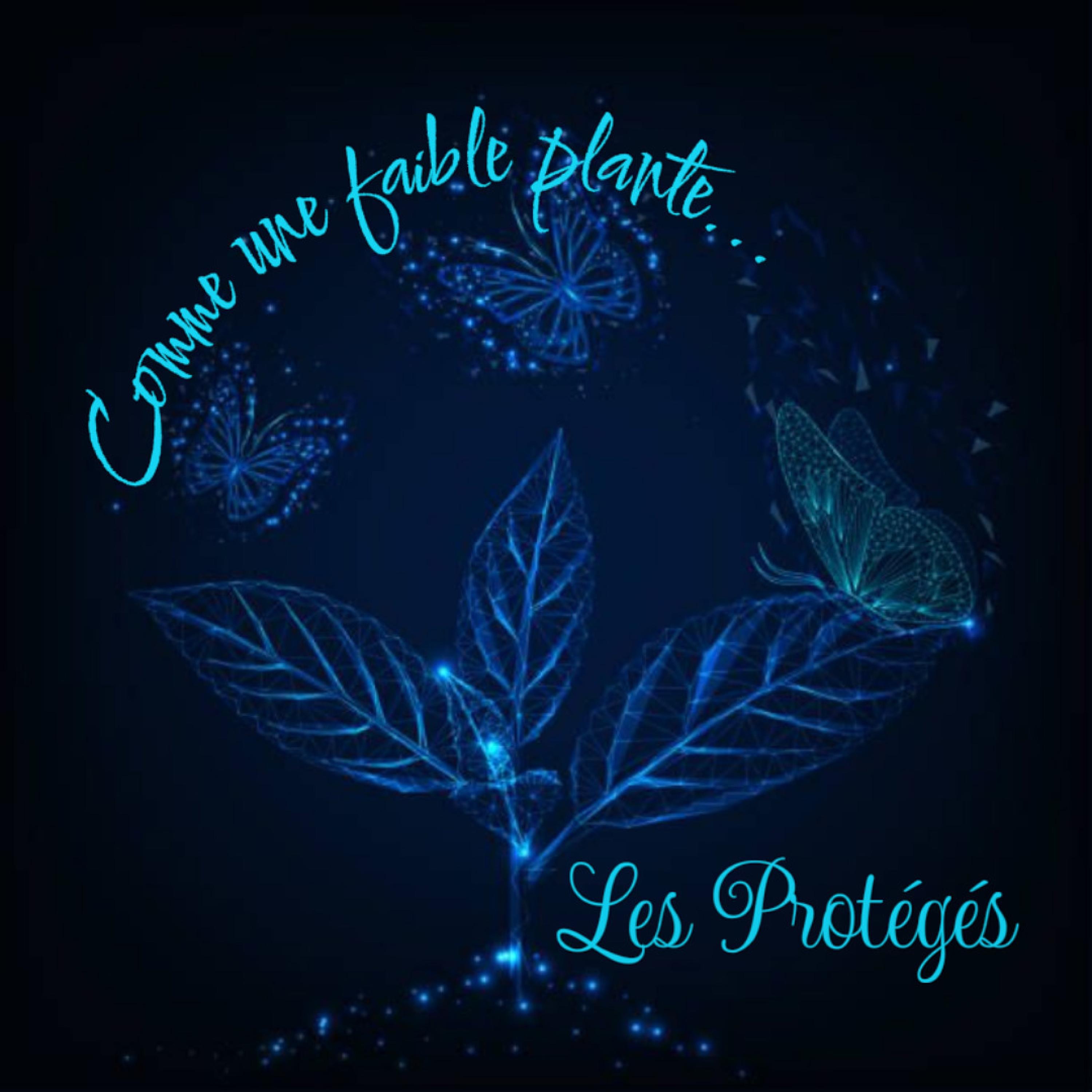 Comme une faible plante...