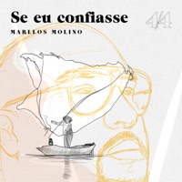 Se Eu Confiasse - Single - Marllos Molino