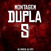Montagem Dupla S (feat. Dj Sp3) - Single - DJ SNGXD