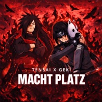 Macht Platz - Single - TENSAI & Geki