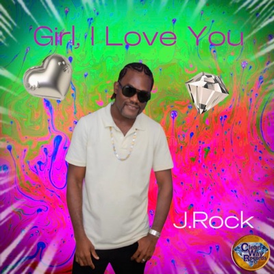 Girl. I Love You - Single