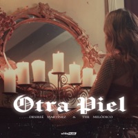 Otra Piel - Single - Desireé Martínez, Yoseiko & The Melodico