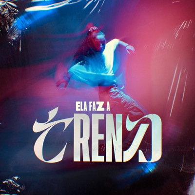 Ela Faz a Trend - Single