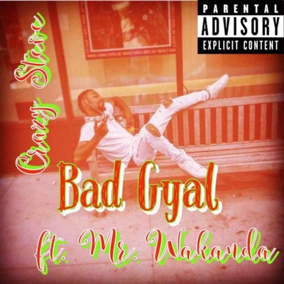 Bad Gyal (feat. MrWakanda) [TrapDancehall] - Single