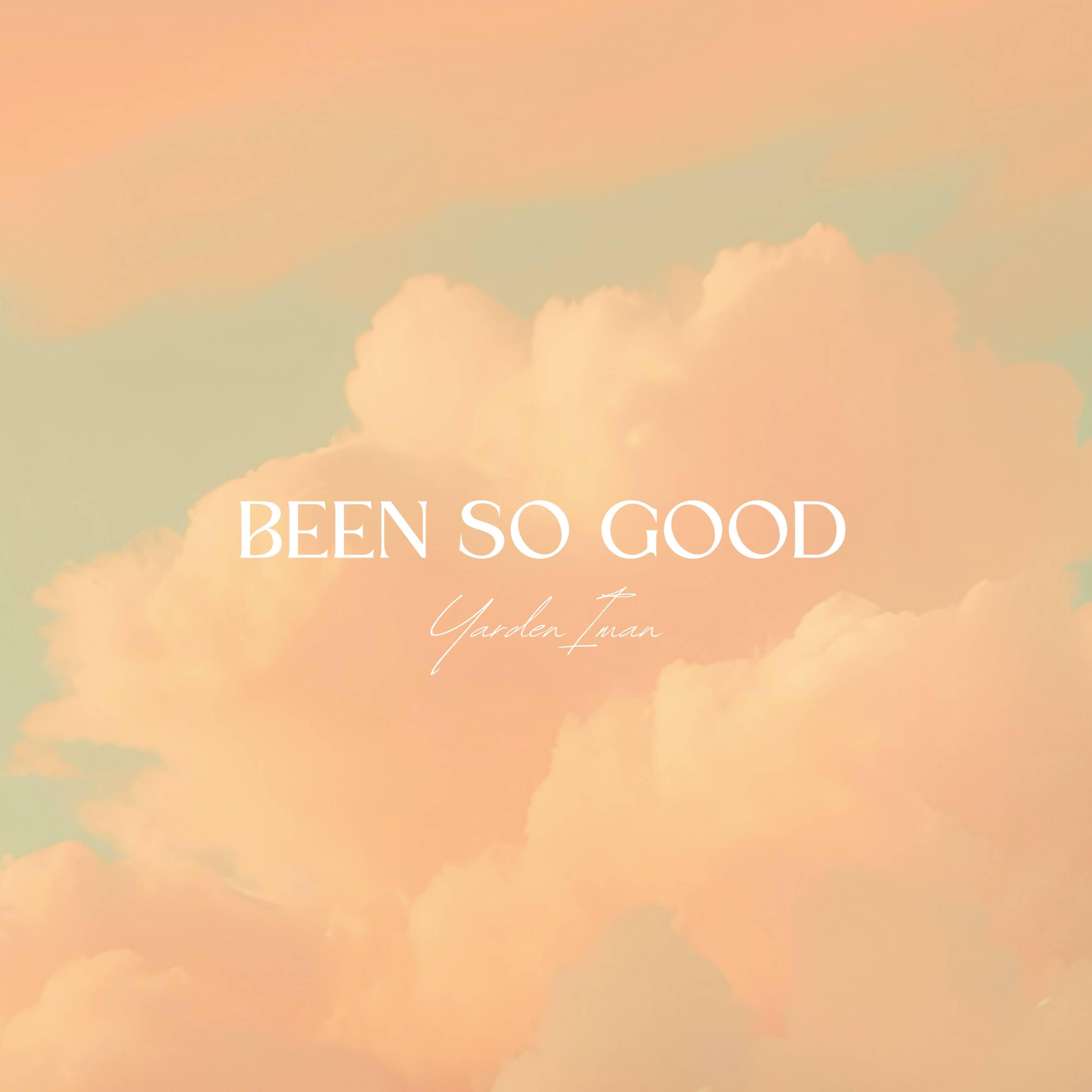 Been So Good - Single