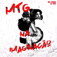 MTG NA IMAGINAÇÃO (TOPO SESSIONS VOL. 1) - Single - DJ TOPO & MC Livinho